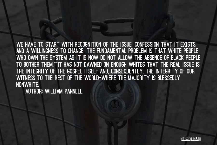 Our System Of Justice Quotes By William Pannell