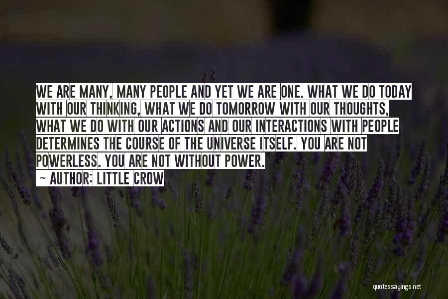 Our Thoughts Are With You Quotes By Little Crow