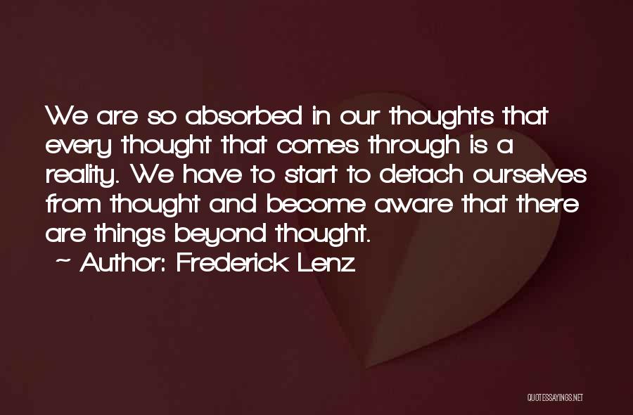 Our Thoughts Become Our Reality Quotes By Frederick Lenz