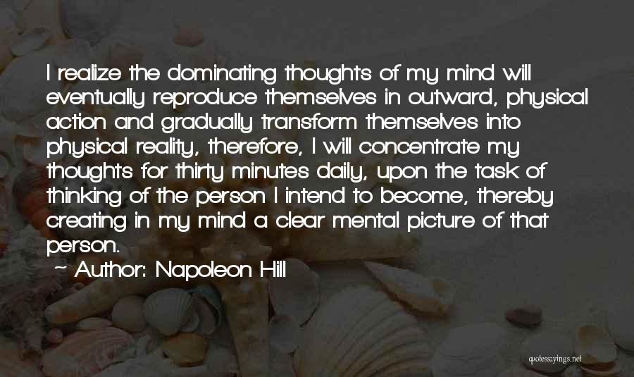 Our Thoughts Become Our Reality Quotes By Napoleon Hill