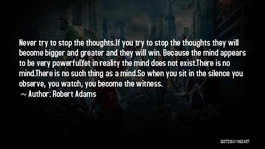 Our Thoughts Become Our Reality Quotes By Robert Adams