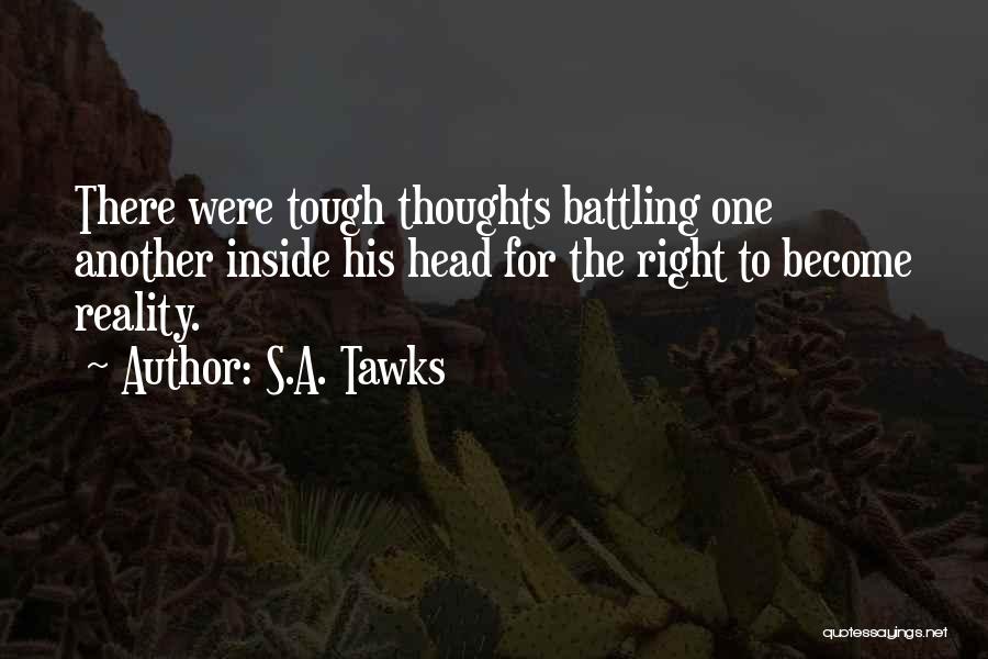 Our Thoughts Become Our Reality Quotes By S.A. Tawks