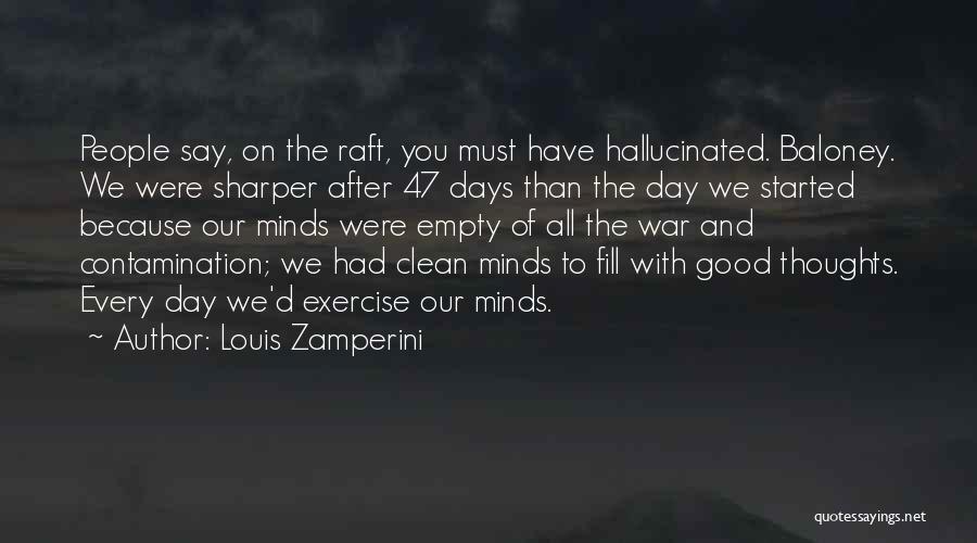 Our Thoughts Quotes By Louis Zamperini