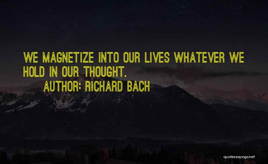 Our Thoughts Quotes By Richard Bach