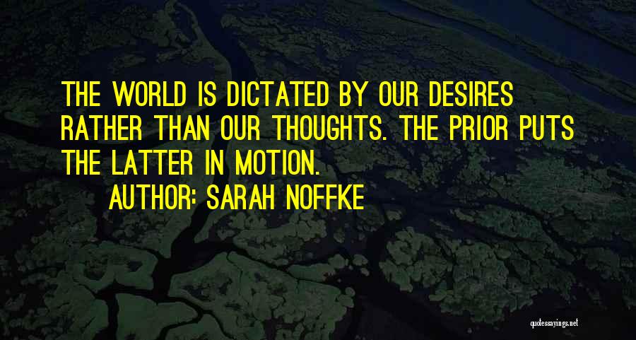 Our Thoughts Quotes By Sarah Noffke