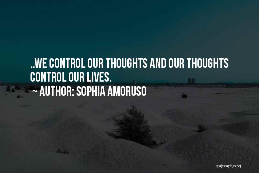 Our Thoughts Quotes By Sophia Amoruso