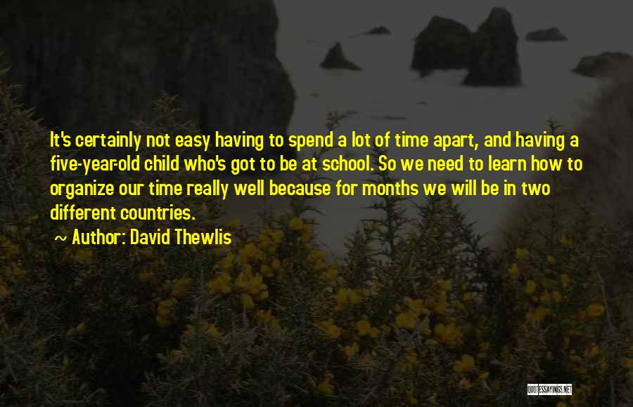 Our Time Apart Quotes By David Thewlis