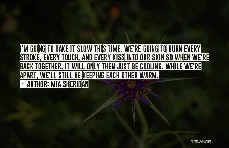 Our Time Apart Quotes By Mia Sheridan