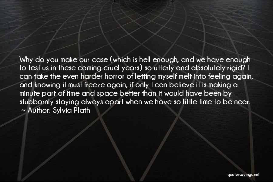 Our Time Apart Quotes By Sylvia Plath