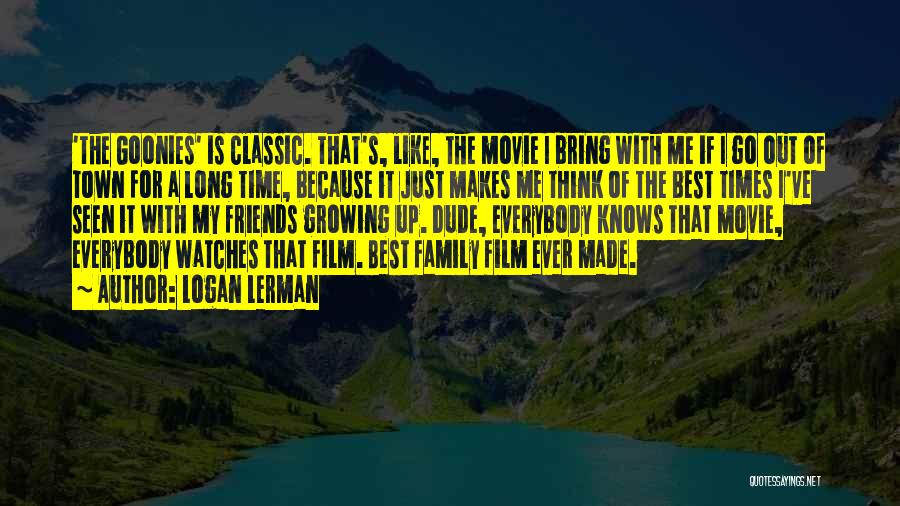 Our Time Goonies Quotes By Logan Lerman