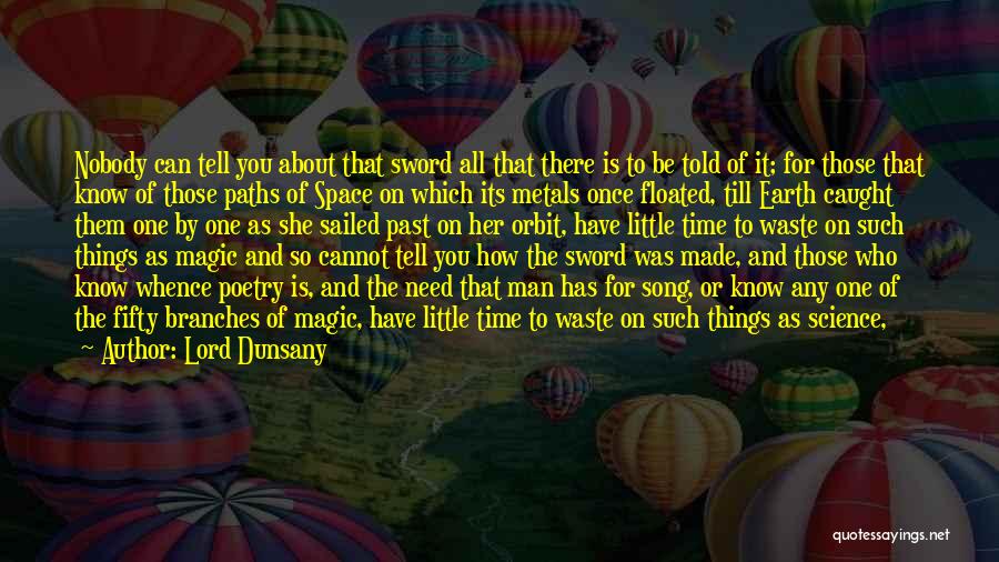 Our Time Here On Earth Quotes By Lord Dunsany