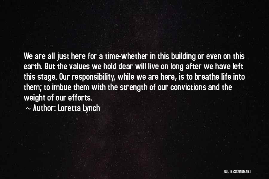 Our Time Here On Earth Quotes By Loretta Lynch