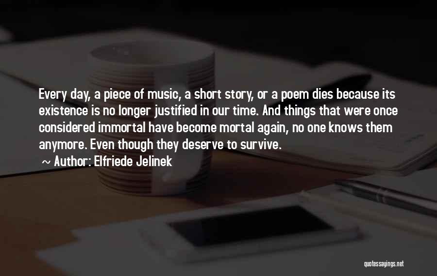 Our Time Is Short Quotes By Elfriede Jelinek