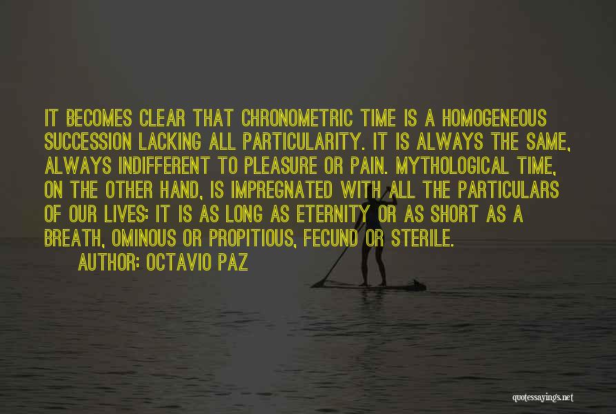 Our Time Is Short Quotes By Octavio Paz