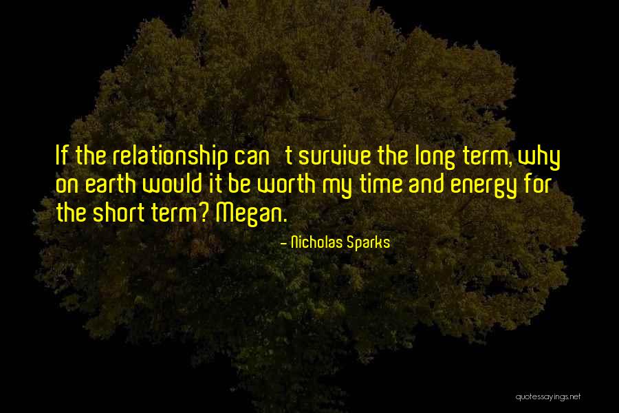 Our Time On Earth Is Short Quotes By Nicholas Sparks