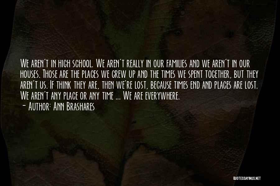 Our Time Spent Together Quotes By Ann Brashares