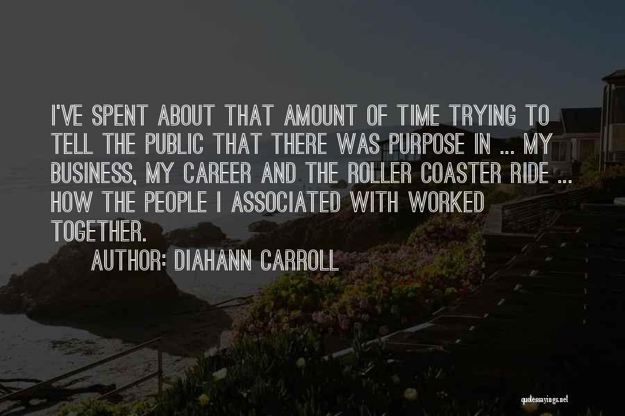 Our Time Spent Together Quotes By Diahann Carroll