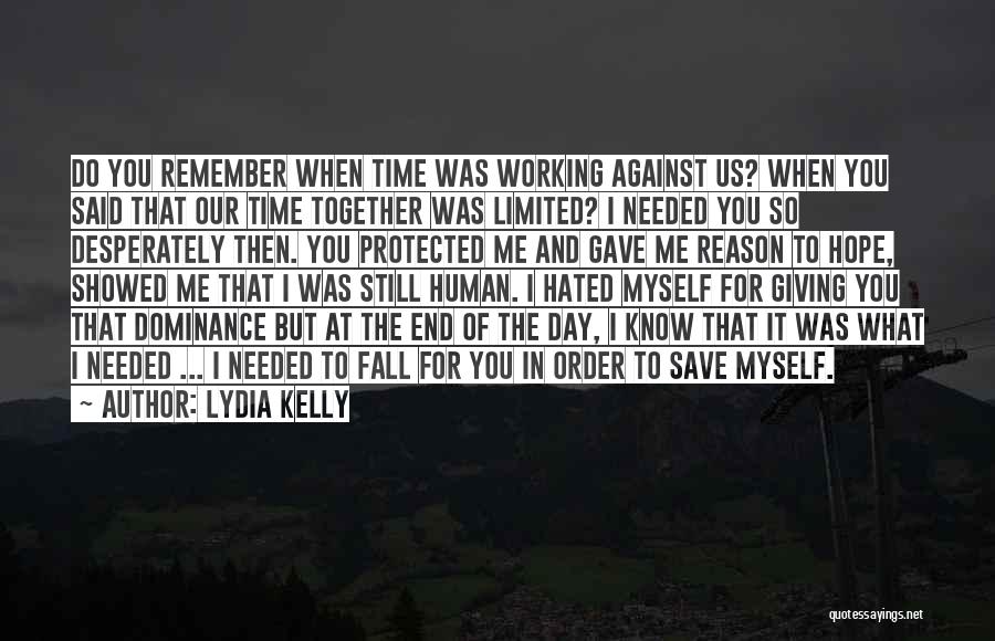 Our Time Together Quotes By Lydia Kelly Our Time Together Quotes By Lydia Kelly