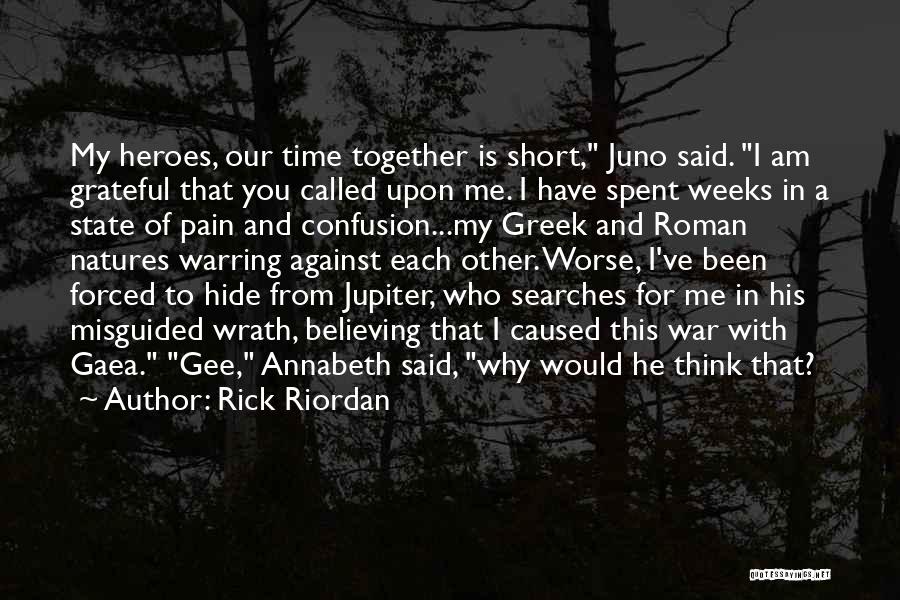 Our Time Together Quotes By Rick Riordan Our Time Together Quotes By Rick Riordan