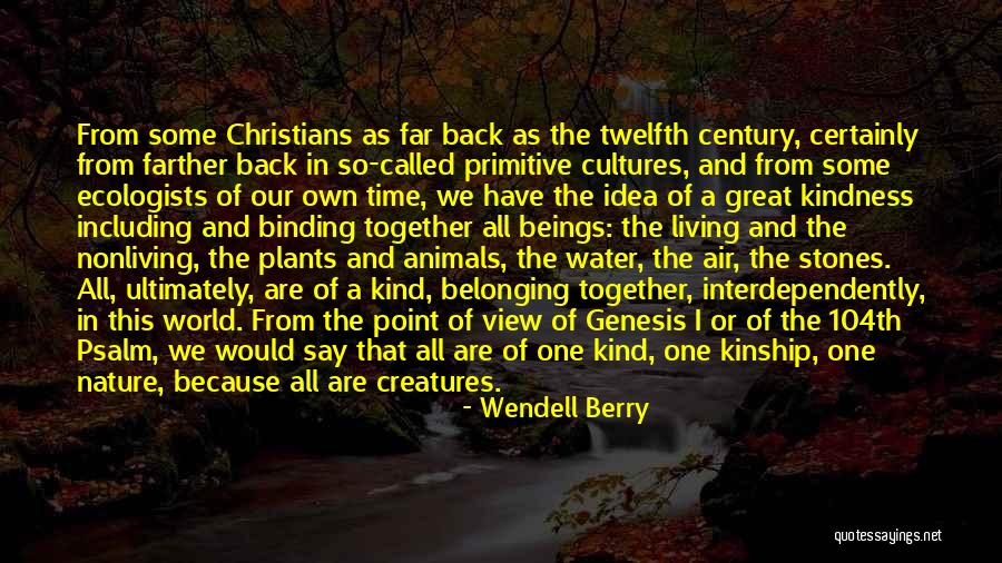 Our Time Together Quotes By Wendell Berry