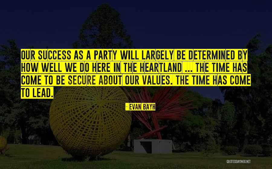 Our Time Will Come Quotes By Evan Bayh