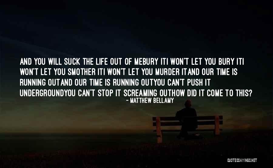 Our Time Will Come Quotes By Matthew Bellamy