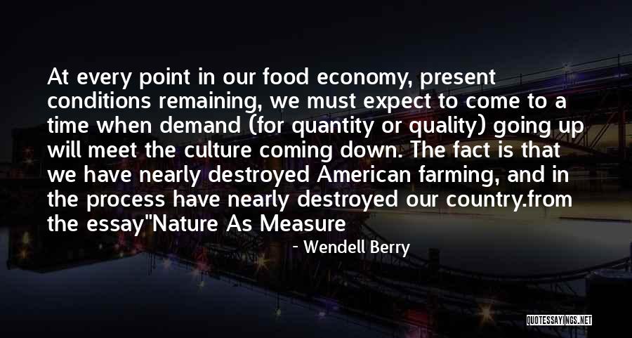 Our Time Will Come Quotes By Wendell Berry