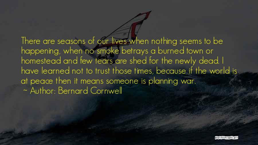 Our Town Life Quotes By Bernard Cornwell