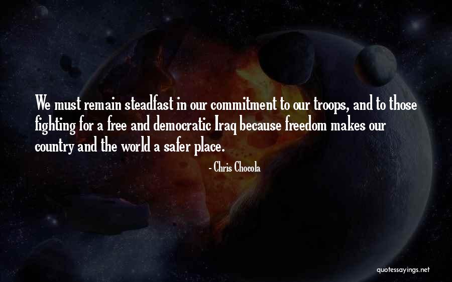 Our Troops Quotes By Chris Chocola Our Troops Quotes By Chris Chocola