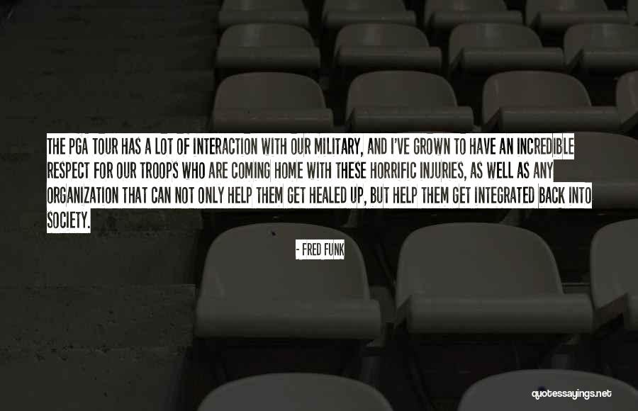 Our Troops Quotes By Fred Funk Our Troops Quotes By Fred Funk