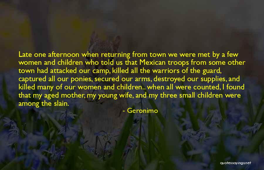 Our Troops Quotes By Geronimo Our Troops Quotes By Geronimo
