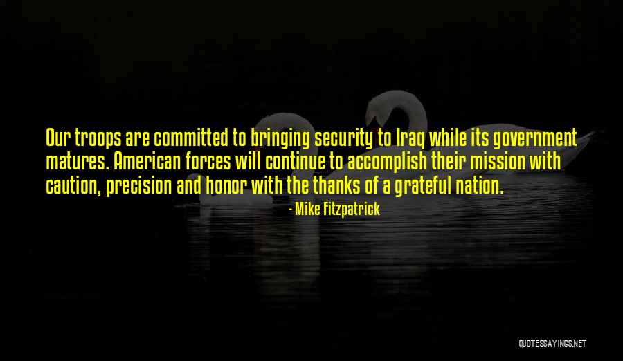 Our Troops Quotes By Mike Fitzpatrick Our Troops Quotes By Mike Fitzpatrick