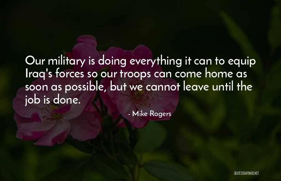 Our Troops Quotes By Mike Rogers Our Troops Quotes By Mike Rogers