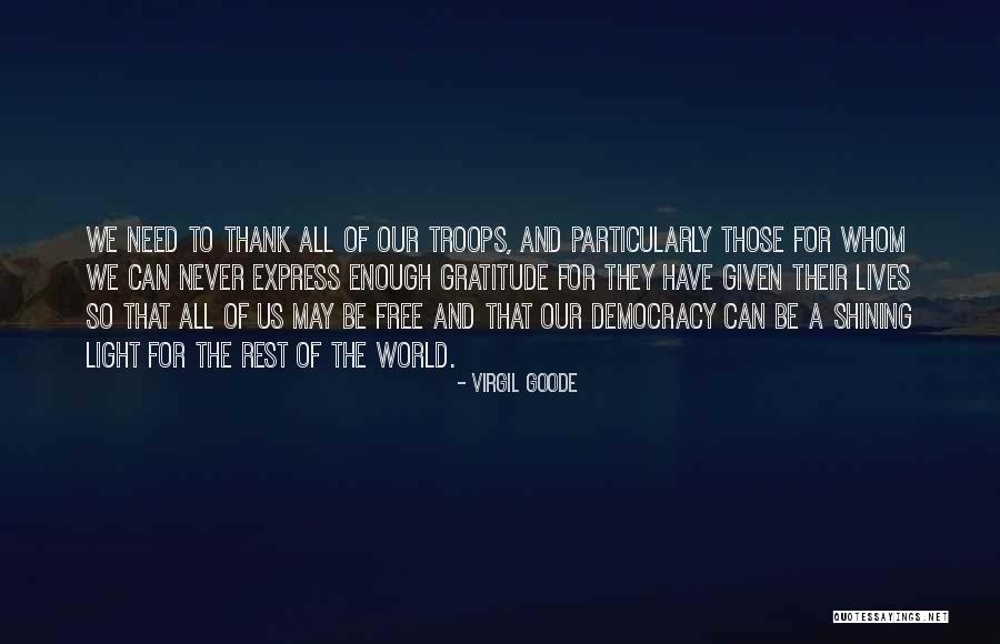 Our Troops Quotes By Virgil Goode Our Troops Quotes By Virgil Goode