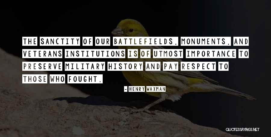 Our Veterans Quotes By Henry Waxman Our Veterans Quotes By Henry Waxman