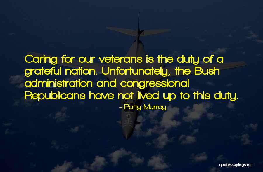 Our Veterans Quotes By Patty Murray Our Veterans Quotes By Patty Murray