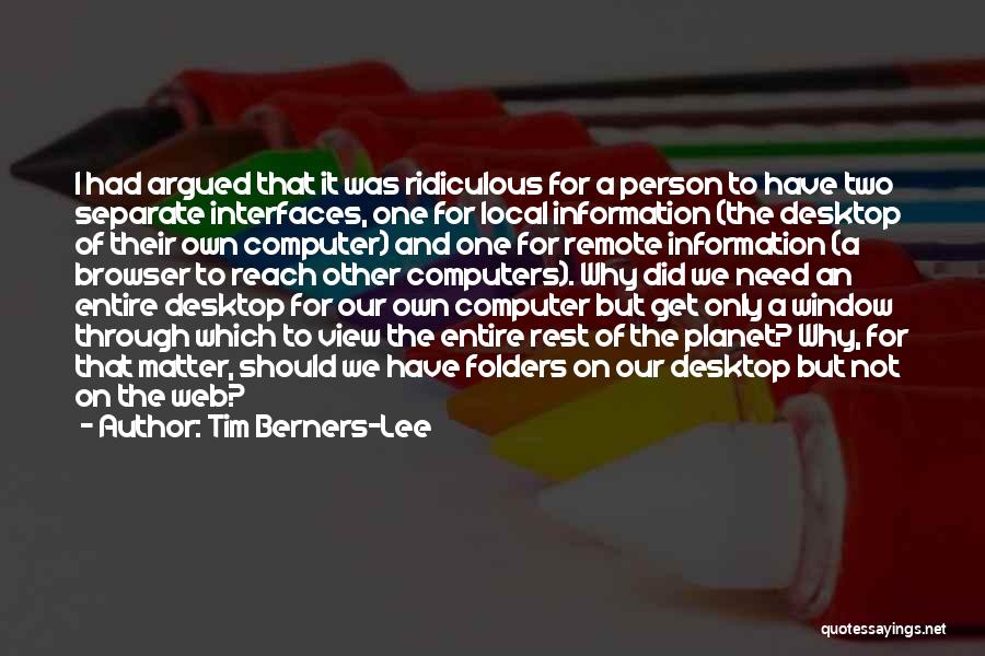 Our View Quotes By Tim Berners-Lee