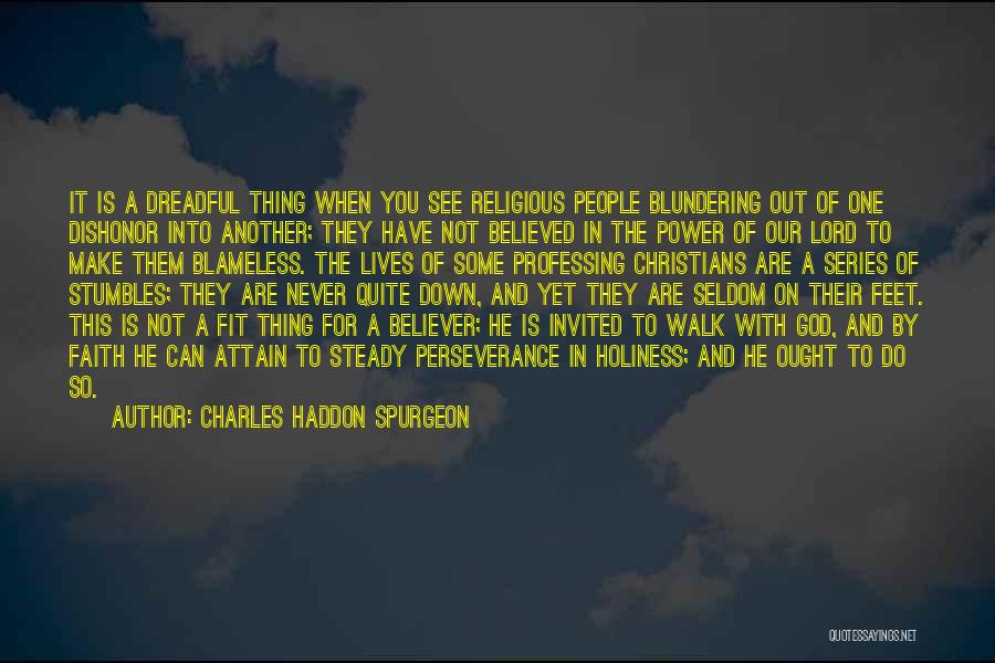 Our Walk With God Quotes By Charles Haddon Spurgeon