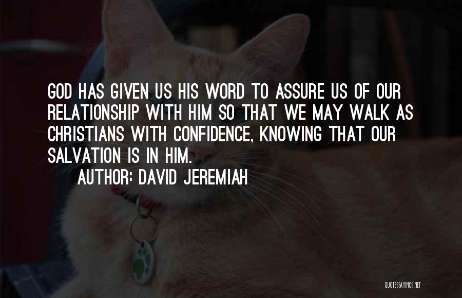 Our Walk With God Quotes By David Jeremiah