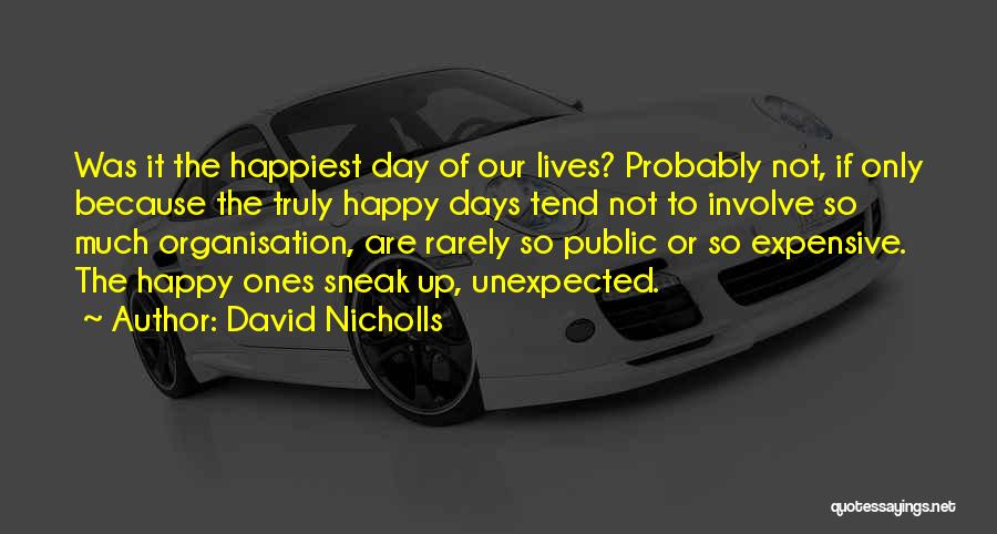 Our Wedding Day Quotes By David Nicholls