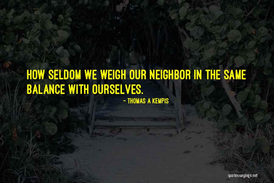 Our Weigh In Quotes By Thomas A Kempis Our Weigh In Quotes By Thomas A Kempis