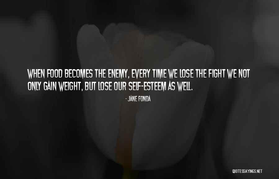 Our Weight Quotes By Jane Fonda Our Weight Quotes By Jane Fonda