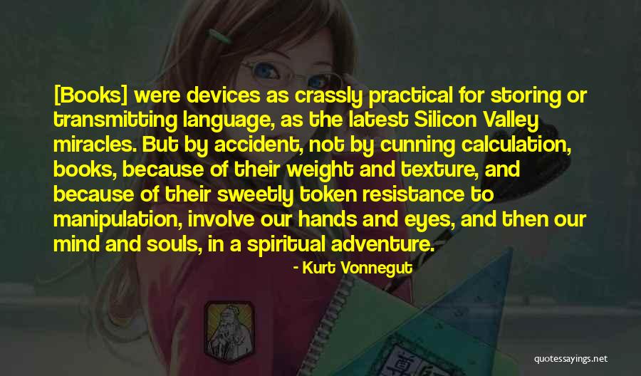 Our Weight Quotes By Kurt Vonnegut Our Weight Quotes By Kurt Vonnegut
