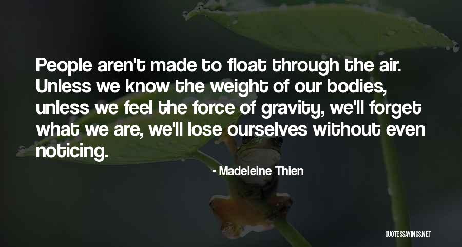 Our Weight Quotes By Madeleine Thien Our Weight Quotes By Madeleine Thien
