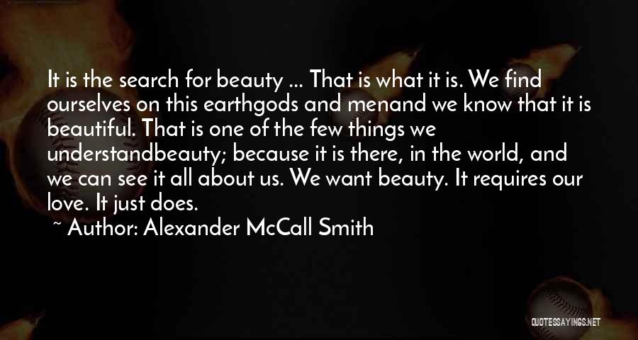 Our World Is Beautiful Quotes By Alexander McCall Smith