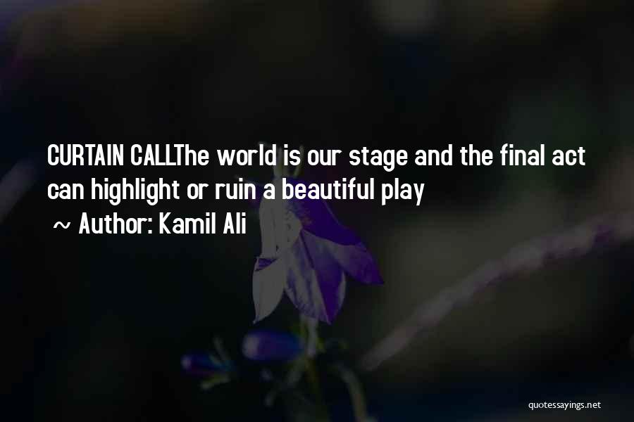 Our World Is Beautiful Quotes By Kamil Ali