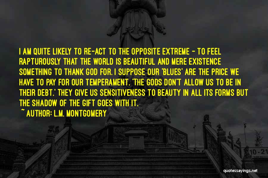 Our World Is Beautiful Quotes By L.M. Montgomery