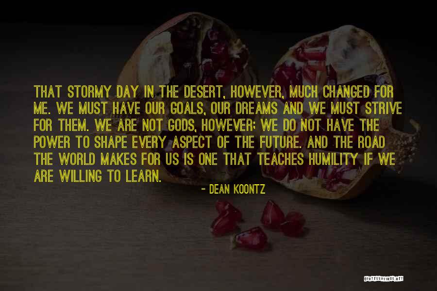 Our World Our Future Quotes By Dean Koontz