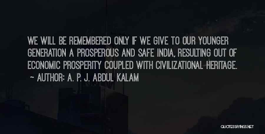 Our Younger Generation Quotes By A. P. J. Abdul Kalam