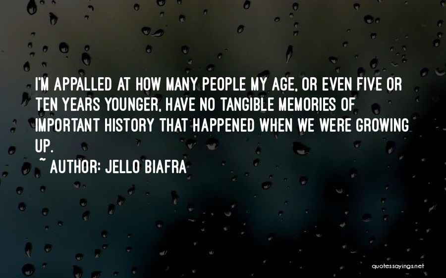 Our Younger Years Quotes By Jello Biafra